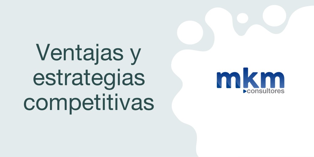 Ventajas y estrategias competitivas